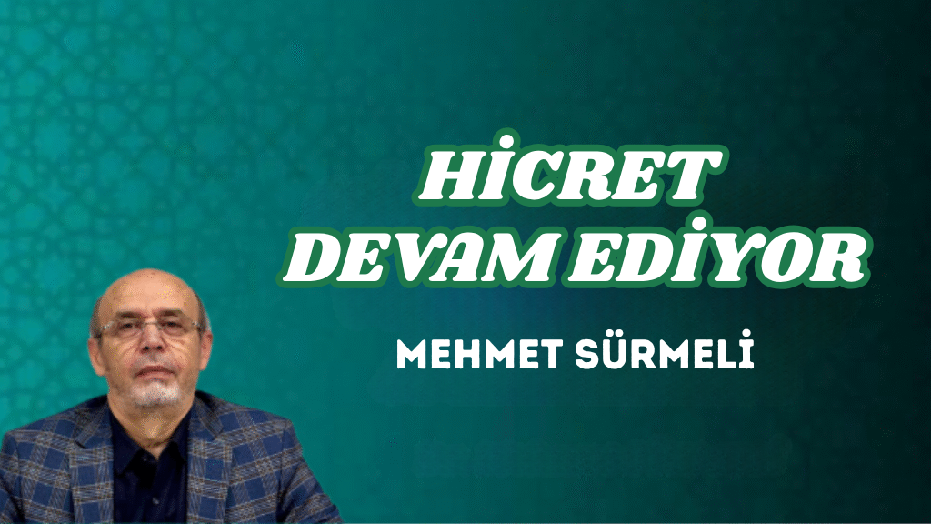 HİCRET DEVAM EDİYOR