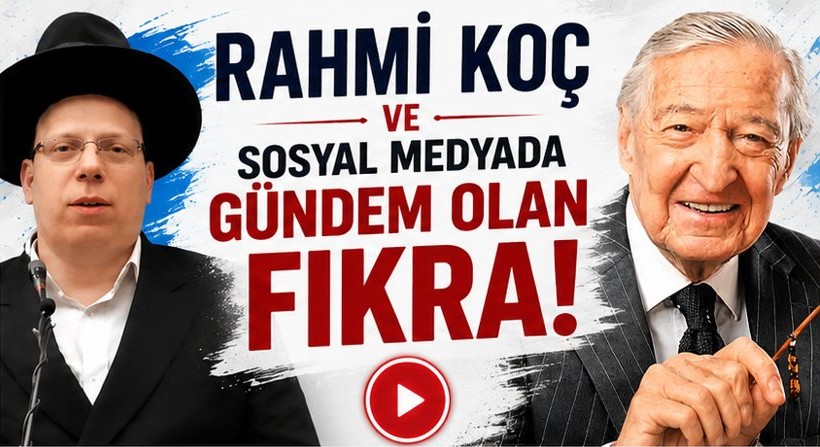 Rahmi Koç ile Yahudi Hahamın Ortak Fıkrası