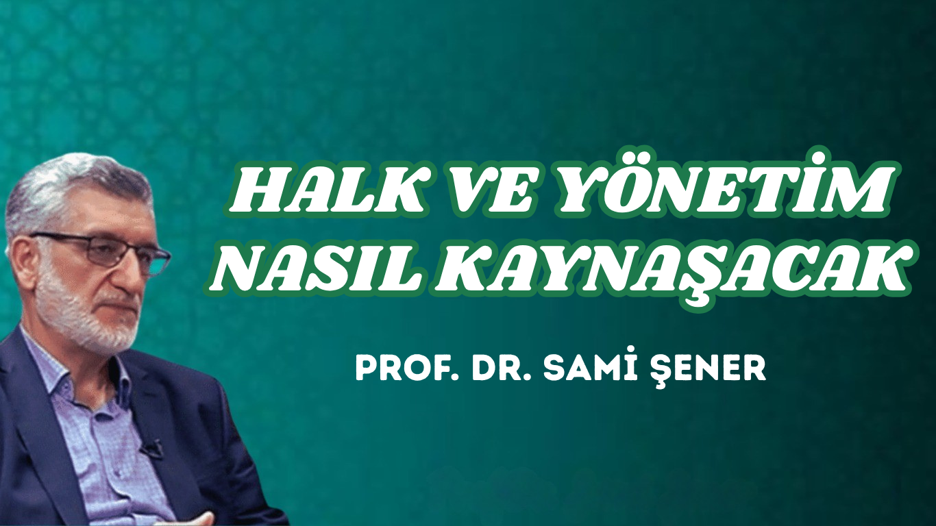 HALK VE YÖNETİM NASIL KAYNAŞACAK