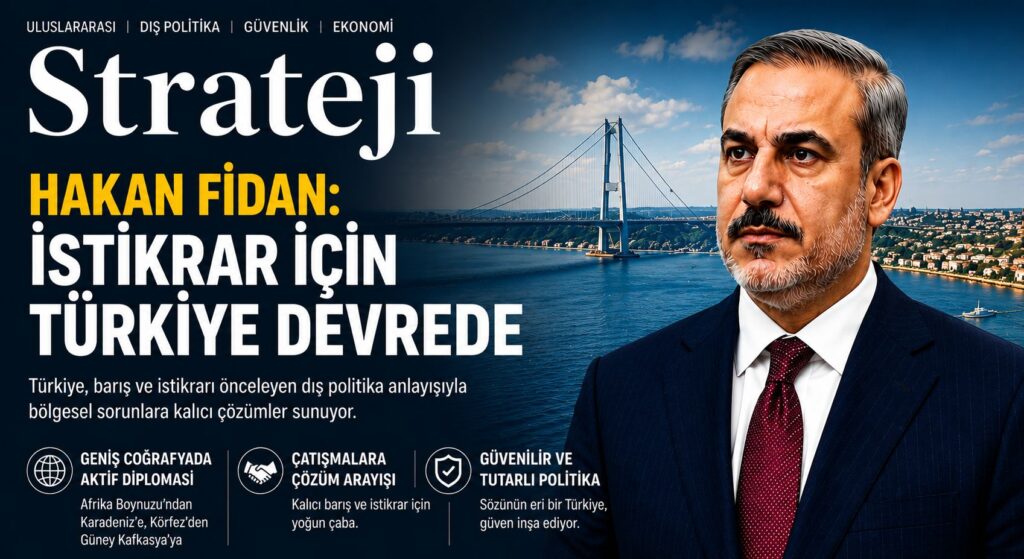 Bakan Fidan’dan Küresel Mesaj
