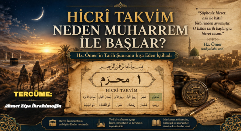Hicrî Takvimin Muharrem Ayı ile Başlatılmasının Hikâyesi