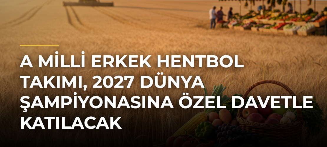 A Milli Erkek Hentbol Takımı, 2027 Dünya Şampiyonasına özel davetle katılacak - Mirat Haber