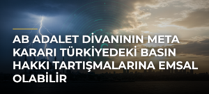 AB Adalet Divanının Meta kararı Türkiyedeki basın hakkı tartışmalarına emsal olabilir