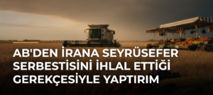 AB’den İrana Seyrüsefer Serbestisini İhlal Ettiği Gerekçesiyle Yaptırım
