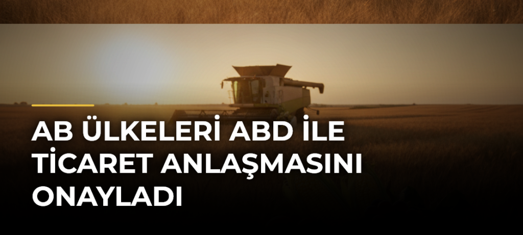AB ülkeleri ABD ile ticaret anlaşmasını onayladı