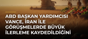 ABD Başkan Yardımcısı Vance, İran ile görüşmelerde büyük ilerleme kaydedildiğini belirtti
