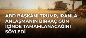 ABD Başkanı Trump, İranla Anlaşmanın Birkaç Gün İçinde Tamamlanacağını Söyledi