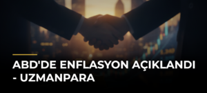 ABD’de Enflasyon Açıklandı – Uzmanpara