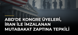 ABD’de Kongre üyeleri, İran ile imzalanan mutabakat zaptına tepkili