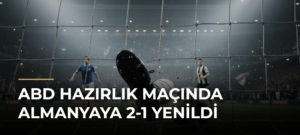 ABD hazırlık maçında Almanyaya 2-1 yenildi