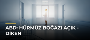 ABD: Hürmüz Boğazı açık – Diken