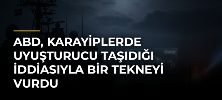 ABD, Karayiplerde uyuşturucu taşıdığı iddiasıyla bir tekneyi vurdu