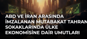 ABD ve İran arasında imzalanan mutabakat Tahran sokaklarında ülke ekonomisine dair umutları artırdı