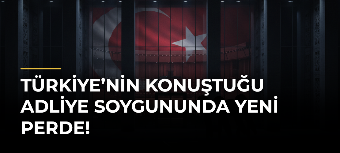 Türkiye’nin konuştuğu adliye soygununda yeni perde!