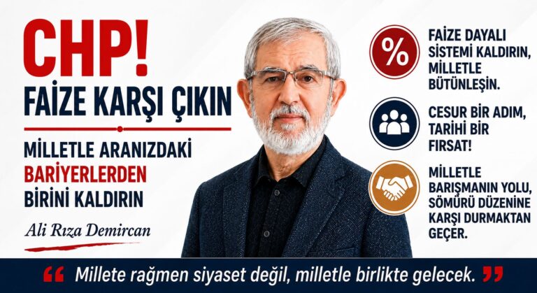 CHP! Faize Karşı Çıkın, MİLLETLE ARANIZDAKİ BARİYERLERDEN BİRİNİ KALDIRIN