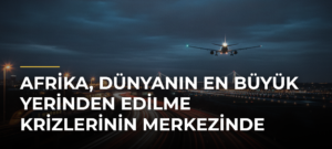 Afrika, dünyanın en büyük yerinden edilme krizlerinin merkezinde