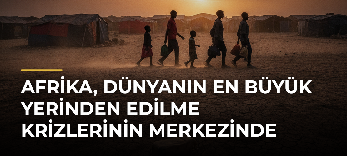 Afrika, dünyanın en büyük yerinden edilme krizlerinin merkezinde - Mirat Haber