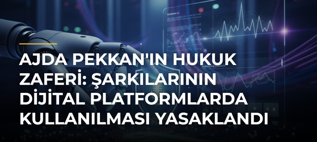 Ajda Pekkan’ın Hukuk Zaferi: Şarkılarının Dijital Platformlarda Kullanılması Yasaklandı