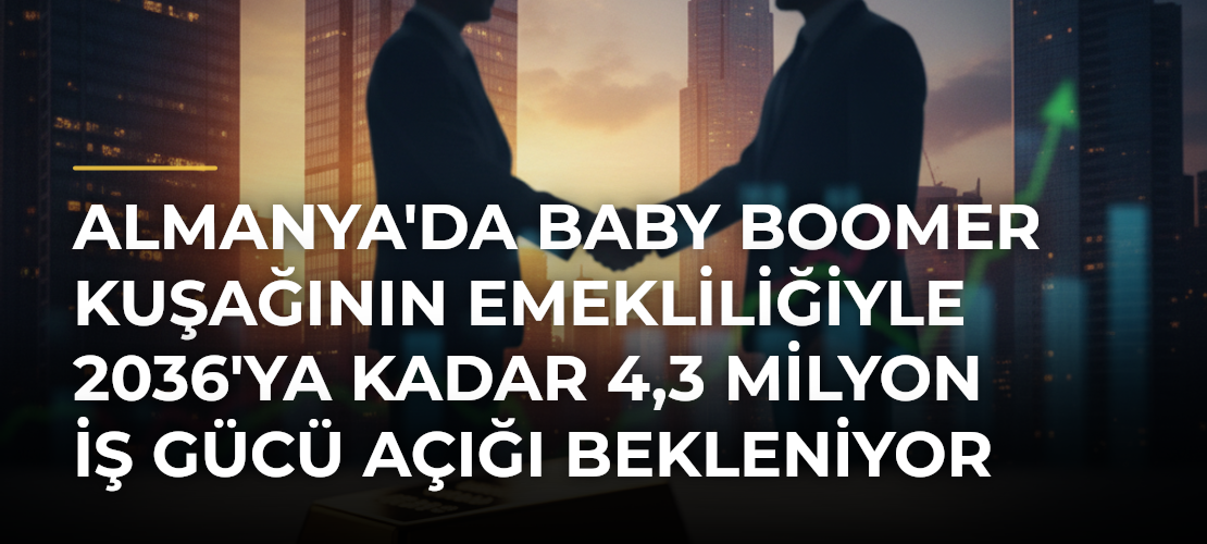 Almanya'da Baby Boomer Kuşağının Emekliliğiyle 2036'ya Kadar 4,3 Milyon İş Gücü Açığı Bekleniyor