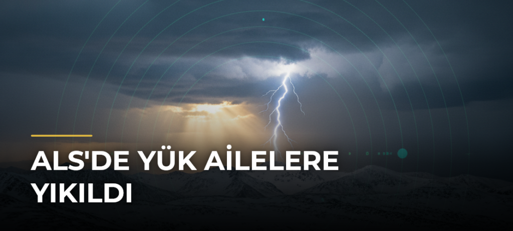 ALS’de yük ailelere yıkıldı