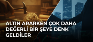 Altın ararken çok daha değerli bir şeye denk geldiler