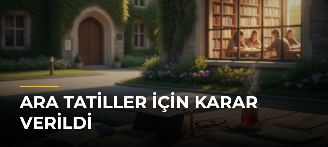 Ara tatiller için karar verildi