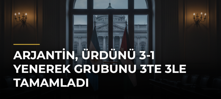 Arjantin, Ürdünü 3-1 yenerek grubunu 3te 3le tamamladı