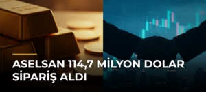 ASELSAN 114,7 Milyon Dolar Sipariş Aldı