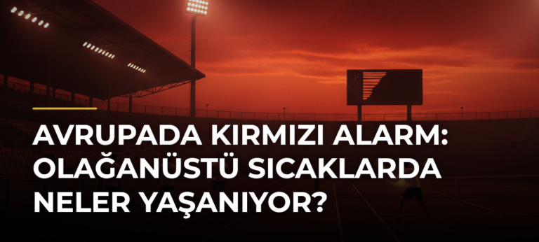 Avrupada kırmızı alarm: Olağanüstü sıcaklarda neler yaşanıyor?