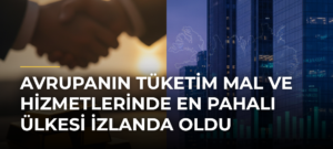 Avrupanın Tüketim Mal ve Hizmetlerinde En Pahalı Ülkesi İzlanda Oldu