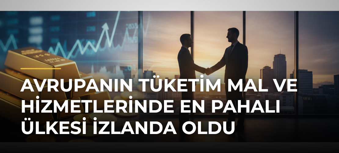Avrupanın tüketim mal ve hizmetlerinde en pahalı ülkesi İzlanda oldu