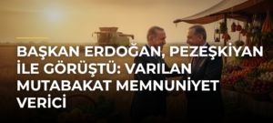 Başkan Erdoğan, Pezeşkiyan ile görüştü: Varılan mutabakat memnuniyet verici