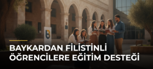 Baykardan Filistinli Öğrencilere Eğitim Desteği