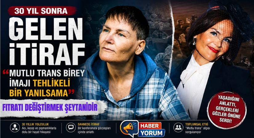 30 Yıl Sonra Gelen İtiraf: “Mutlu Trans Birey İmajı Tehlikeli Bir Yanılsama”