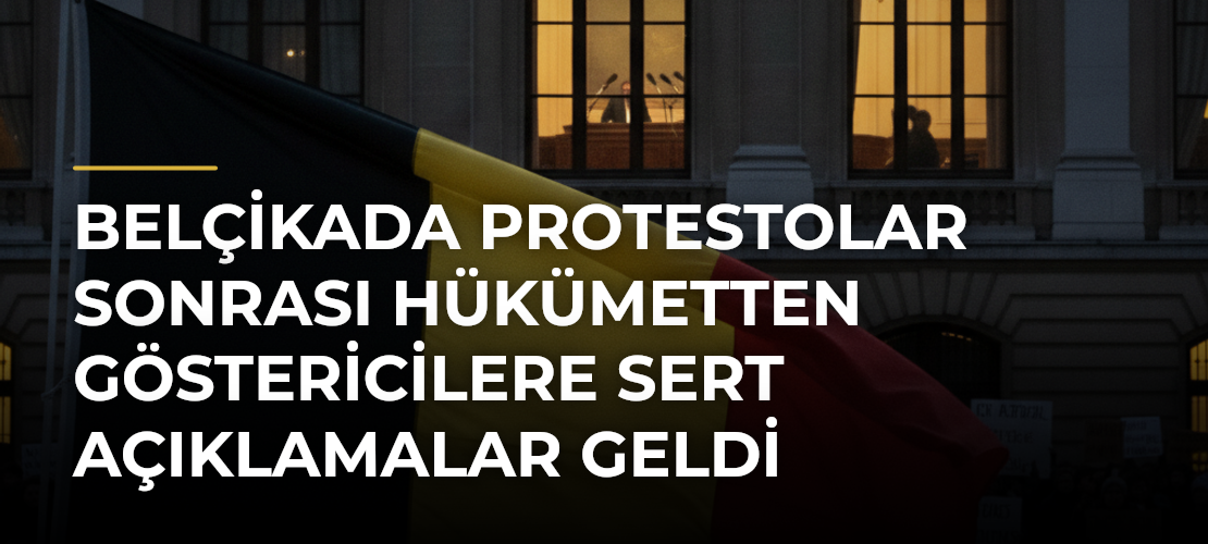 Belçikada Protestolar Sonrası Hükümetten Göstericilere Sert Açıklamalar Geldi - Mirat Haber