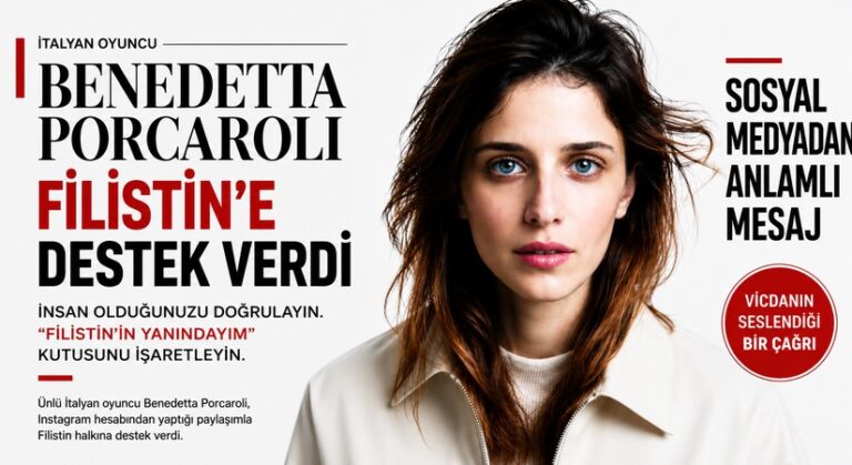 Benedetta Porcaroli’den Filistin’e Anlamlı Destek
