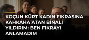 Koçun Kürt kadın fıkrasına kahkaha atan Binali Yıldırım: Ben fıkrayı anlamadım