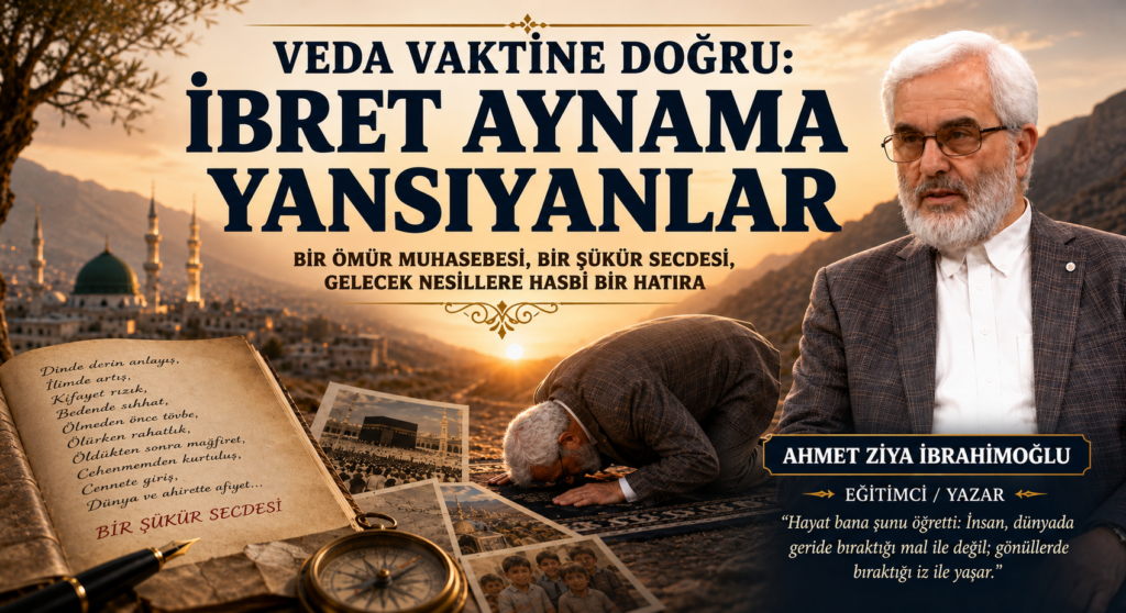 Veda Vaktine Doğru: İbret Aynama Yansıyanlar