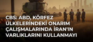 CBS: ABD, Körfez Ülkelerindeki Onarım Çalışmalarında İran’ın Varlıklarını Kullanmayı Planlıyor