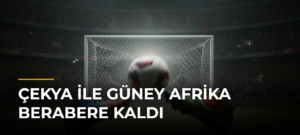 Çekya ile Güney Afrika berabere kaldı