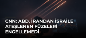 CNN: ABD, İrandan İsraile ateşlenen füzeleri engellemedi
