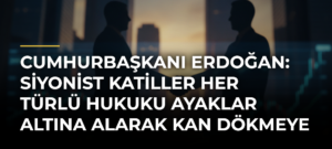Cumhurbaşkanı Erdoğan: Siyonist Katiller Her Türlü Hukuku Ayaklar Altına Alarak Kan Dökmeye Devam Ediyor