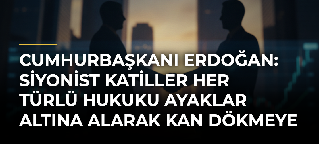 Cumhurbaşkanı Erdoğan: Siyonist Katiller Her Türlü Hukuku Ayaklar Altına Alarak Kan Dökmeye Devam Ediyor