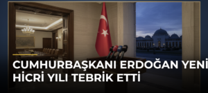 Cumhurbaşkanı Erdoğan yeni hicri yılı tebrik etti