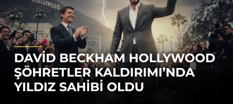 David Beckham Hollywood Şöhretler Kaldırımı’nda yıldız sahibi oldu