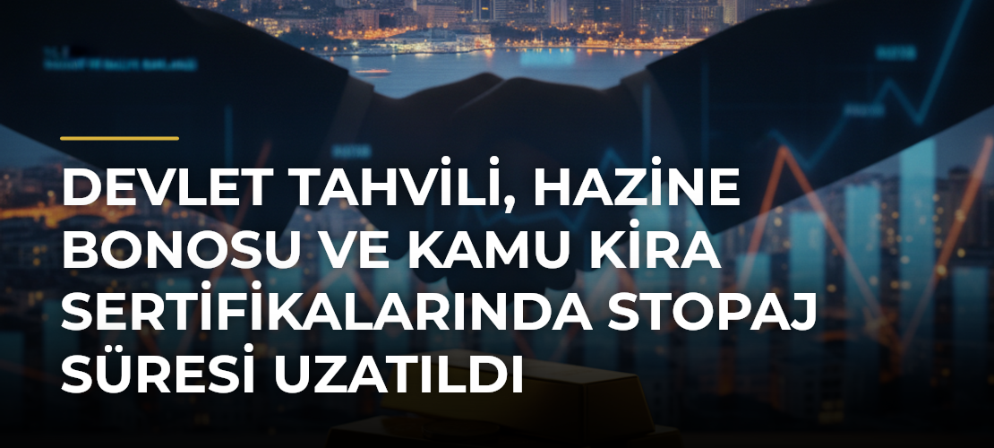 Devlet tahvili, hazine bonosu ve kamu kira sertifikalarında stopaj süresi uzatıldı - Mirat Haber