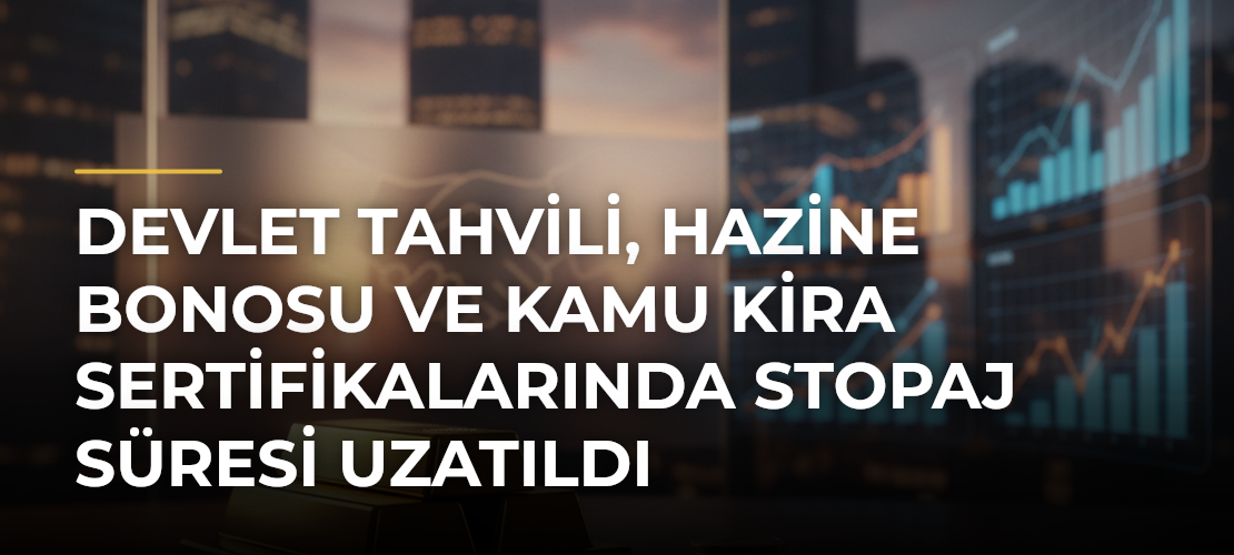 Devlet tahvili, hazine bonosu ve kamu kira sertifikalarında stopaj süresi uzatıldı - Mirat Haber