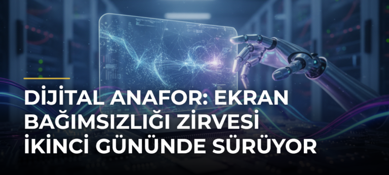 Dijital Anafor: Ekran Bağımsızlığı Zirvesi İkinci Gününde Sürüyor