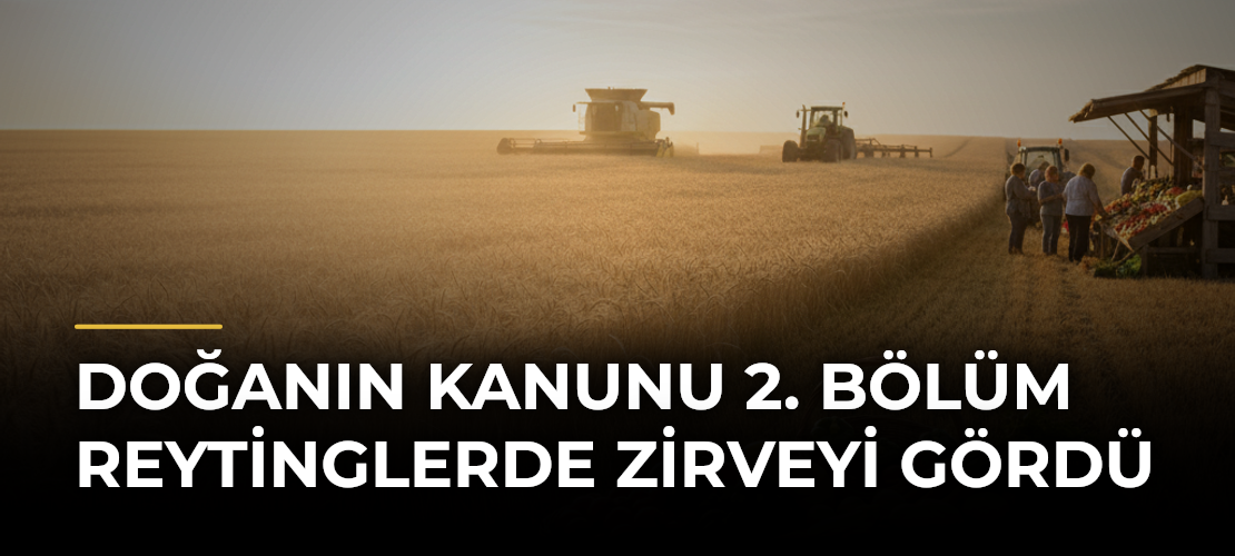 Doğanın Kanunu 2. Bölüm Reytinglerde Zirveyi Gördü