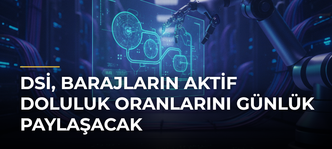 DSİ, Barajların Aktif Doluluk Oranlarını Günlük Paylaşacak - Mirat Haber